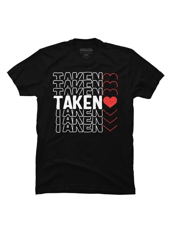 Taken Valentines Day Heart Love Couple Costume Girlfriend Mens Black Graphic Tee - Design By Humans  L