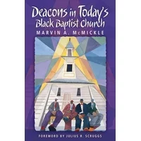 Deacons in Today's Black Baptist Church (Paperback)