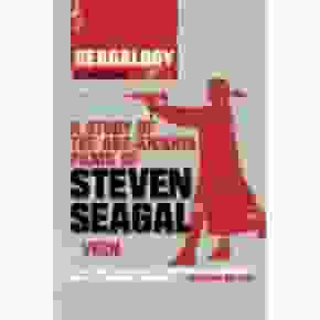 Seagalogy: A Study of the Ass-Kicking Films of Steven Seagal (Pre-Owned Paperback 9781845769277) by Vern
